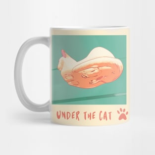 Under the cat it s funny Mug